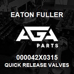 000042X0315 Eaton Fuller Quick Release Valves | AGA Parts