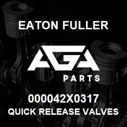 000042X0317 Eaton Fuller Quick Release Valves | AGA Parts