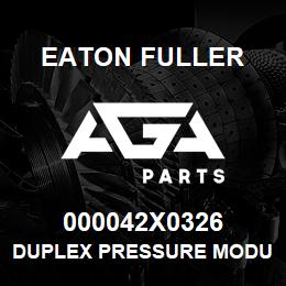 000042X0326 Eaton Fuller DUPLEX PRESSURE MODULATI | AGA Parts