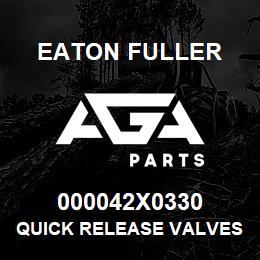 000042X0330 Eaton Fuller Quick Release Valves | AGA Parts