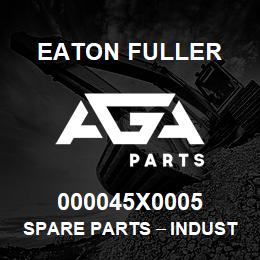 000045X0005 Eaton Fuller Spare Parts тАУ Industrial Clutch and Brake | AGA Parts