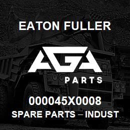 000045X0008 Eaton Fuller Spare Parts тАУ Industrial Clutch and Brake | AGA Parts