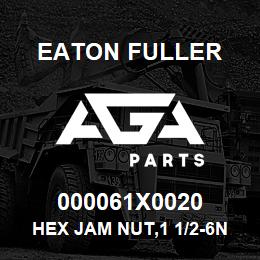 000061X0020 Eaton Fuller HEX JAM NUT,1 1/2-6NC2 | AGA Parts