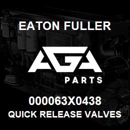 000063X0438 Eaton Fuller Quick Release Valves | AGA Parts