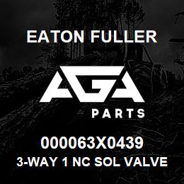 000063X0439 Eaton Fuller 3-WAY 1 NC SOL VALVE | AGA Parts