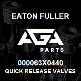 000063X0440 Eaton Fuller Quick Release Valves | AGA Parts