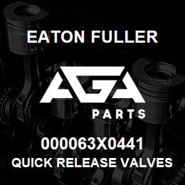 000063X0441 Eaton Fuller Quick Release Valves | AGA Parts