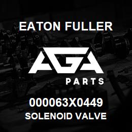 000063X0449 Eaton Fuller SOLENOID VALVE | AGA Parts