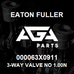 000063X0911 Eaton Fuller 3-WAY VALVE NO 1.00NPT | AGA Parts