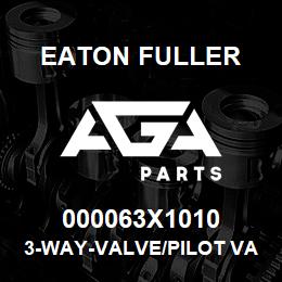 000063X1010 Eaton Fuller 3-WAY-VALVE/PILOT VALVE J.H.BENNETT SJ03080-C01 | AGA Parts