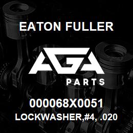 000068X0051 Eaton Fuller LOCKWASHER,#4, .020 THK | AGA Parts