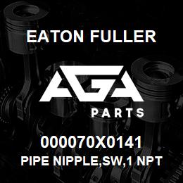 000070X0141 Eaton Fuller PIPE NIPPLE,SW,1 NPT,3.0 | AGA Parts
