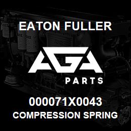 000071X0043 Eaton Fuller COMPRESSION SPRING | AGA Parts