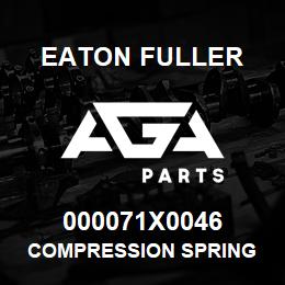 000071X0046 Eaton Fuller COMPRESSION SPRING | AGA Parts