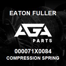 000071X0084 Eaton Fuller COMPRESSION SPRING | AGA Parts