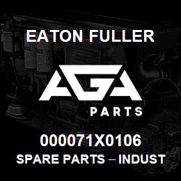 000071X0106 Eaton Fuller Spare Parts тАУ Industrial Clutch and Brake | AGA Parts