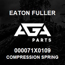 000071X0109 Eaton Fuller COMPRESSION SPRING | AGA Parts