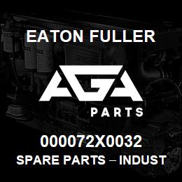 000072X0032 Eaton Fuller Spare Parts тАУ Industrial Clutch and Brake | AGA Parts