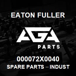 000072X0040 Eaton Fuller Spare Parts тАУ Industrial Clutch and Brake | AGA Parts
