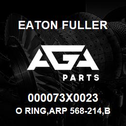000073X0023 Eaton Fuller O RING,ARP 568-214,BUNA | AGA Parts