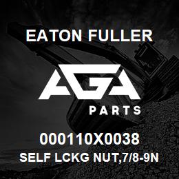 000110X0038 Eaton Fuller SELF LCKG NUT,7/8-9NC,.8 | AGA Parts