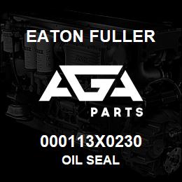 000113X0230 Eaton Fuller OIL SEAL | AGA Parts