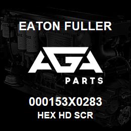 000153X0283 Eaton Fuller HEX HD SCR | AGA Parts