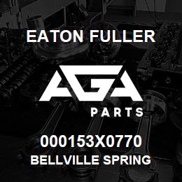 000153X0770 Eaton Fuller BELLVILLE SPRING | AGA Parts