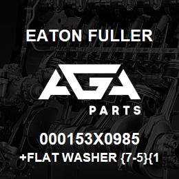 000153X0985 Eaton Fuller +FLAT WASHER {7-5}{14-4} | AGA Parts