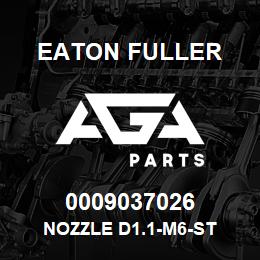 0009037026 Eaton Fuller NOZZLE D1.1-M6-ST | AGA Parts
