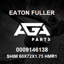 0009146138 Eaton Fuller SHIM 60x72x1.75 HMR135 | AGA Parts