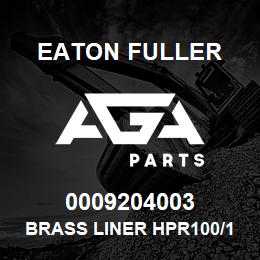 0009204003 Eaton Fuller BRASS LINER HPR100/100D REPLACES 2543201820 | AGA Parts