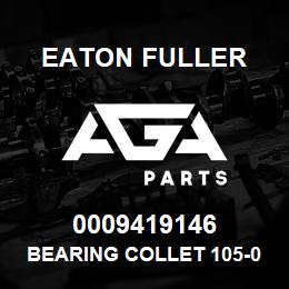 0009419146 Eaton Fuller BEARING COLLET 105-02 REPLACES 0009419109 | AGA Parts