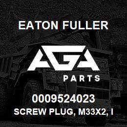0009524023 Eaton Fuller SCREW PLUG, M33x2, ISO 6 149 | AGA Parts