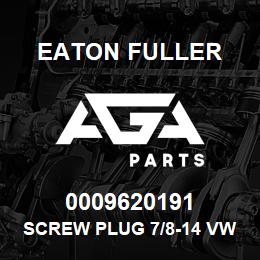 0009620191 Eaton Fuller SCREW PLUG 7/8-14 VW18/2 | AGA Parts
