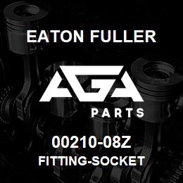 00210-08Z Eaton Fuller FITTING-SOCKET | AGA Parts
