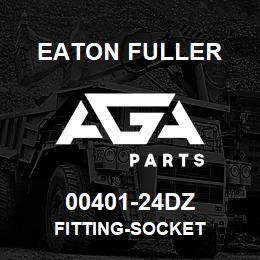 00401-24DZ Eaton Fuller FITTING-SOCKET | AGA Parts