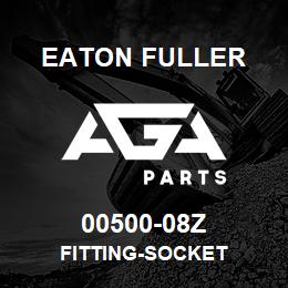 00500-08Z Eaton Fuller FITTING-SOCKET | AGA Parts