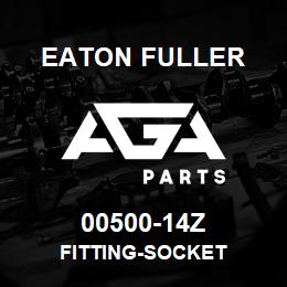 00500-14Z Eaton Fuller FITTING-SOCKET | AGA Parts