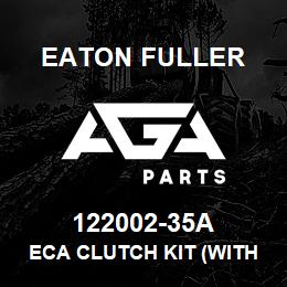 122002-35A Eaton Fuller ECA CLUTCH KIT (WITH LCIB) (SERVICES UP TO 1850 FT LBS) | AGA Parts