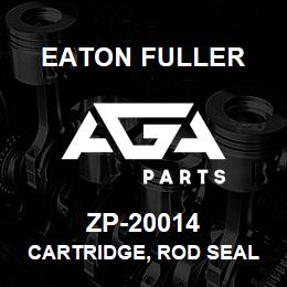 ZP-20014 Eaton Fuller CARTRIDGE, ROD SEAL DCF- 1600 | AGA Parts