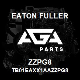 ZZPG8 Eaton Fuller TB01EAXX1AAZZPG8 | AGA Parts
