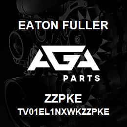 ZZPKE Eaton Fuller TV01EL1NXWKZZPKE | AGA Parts