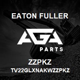 ZZPKZ Eaton Fuller TV22GLXNAKWZZPKZ | AGA Parts