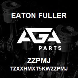ZZPMJ Eaton Fuller TZXXHMXT5KWZZPMJ | AGA Parts