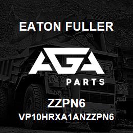 ZZPN6 Eaton Fuller VP10HRXA1ANZZPN6 | AGA Parts