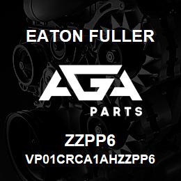 ZZPP6 Eaton Fuller VP01CRCA1AHZZPP6 | AGA Parts