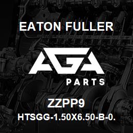 ZZPP9 Eaton Fuller HTSGG-1.50X6.50-B-0.50-6 -S-N-N-1-1-ZZPP9 | AGA Parts