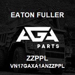 ZZPPL Eaton Fuller VN17GAXA1ANZZPPL | AGA Parts