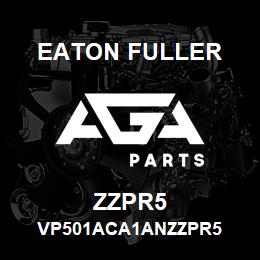 ZZPR5 Eaton Fuller VP501ACA1ANZZPR5 | AGA Parts